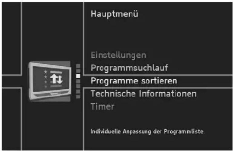 Hauptmenü Einstellungen Programmsuchlauf Programme sortieren Technische Informationen Timer Individuelle Anpassung der Programmilste.