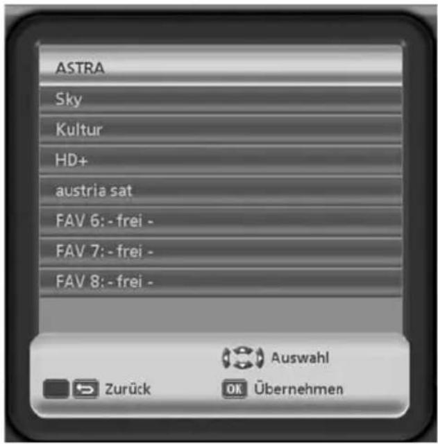 ASTRA Sky Kultur HD+ austria sat FAV 6: - frei - FAV 7: - frei - FAV 8: - frei - Auswahl Zurück OK Übernehmen