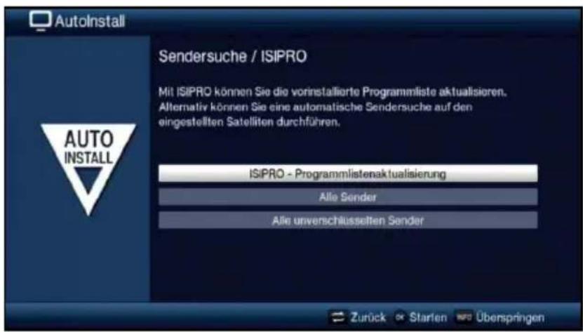 AutoInstall Sendersuche / ISIPRO Mit ISIPRO können Sie die vorinstallierte Programmliste aktualisieren. Alternativ können Sie eine automatische Sendersuche auf den eingestellten Satelliten durchführen. ISIPRO - Programmlistenaktualisierung Alle Sender Alle unverschlusselten Sender Zurück Starien Überspringen