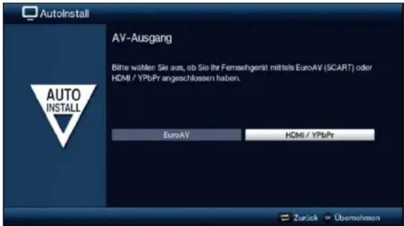 AutoInstall AV-Ausgang Bitte wählen Sie aus, ob Sie ihr Fernsehgerät mittels EuroAV (SCART) oder HDMI / YPbPr angeschlossen haben. AUTO INSTALL EuroAV HDMI / YPbPr Zurück Übernehmen