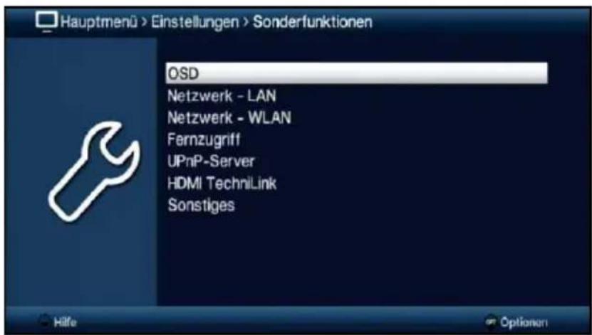 Hauptmenü > Einstellungen > Sonderfunktionen OSD Netzwerk - LAN Netzwerk - WLAN Fernzugriff UPnP-Server HDMI TechniLink Sonstiges Hilfe Optionen