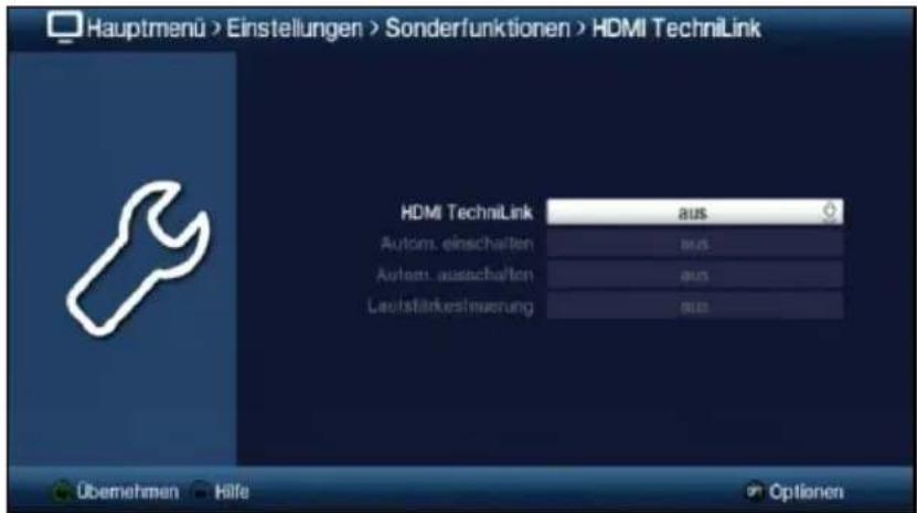 Hauptmenü > Einstellungen > Sonderfunktionen > HDMI TechniLink HDMI TechniLink aus Autom. einschaften aus Autot. ausschaften aus Laufstärkrestmierung aus Übemehmen Hilfe Optionen