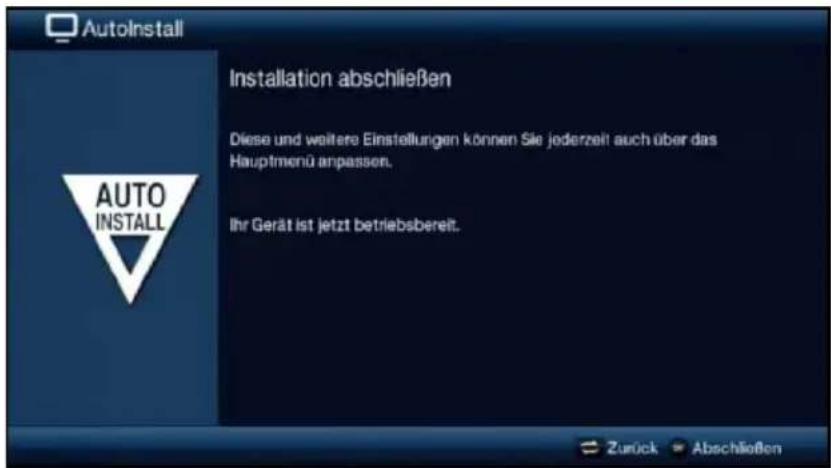 AutoInstall Installation abschließen Diese und weitere Einstellungen können Sie jederzeit auch über das Hauptmenü anpassen. Ihr Gerät ist jetzt betriebsbereit.