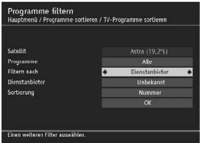 Programme filtern Hauptmenü / Programme sortieren / TV-Programme sortieren Satellit Astra (19,2°E) Programme Alle Filtern nach Dionstanbieter Unbekannt Dienstanbieter Nummer Sortierung OK Einen weiteren Filter auswählen.
