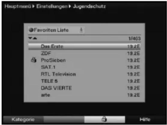 Hauptmenü Einstellungenes Jugendschutz ● Favoriten Liste 1/463 Das Erste 19.2E ZDF 19.2E ProSieben 19.2E SAT.1 19.2E RTL Television 19.2E TELE 5 19.2E DAS VIERTE 19.2E arte 19.2E Kategorie Hilfe