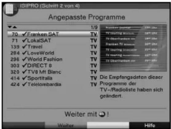 ISIPRO (Schritt 2 von 4) Angepasste Programme 70 ✓ Franken SAT 71 ✓ LokalSAT 139 ✓ Travel 284 ✓ LoveWorld 296 ✓ World Fashion 303 ✓ DIRECT 8 320 ✓ TV8 Mt Blanc 414 ✓ Sportitalia 424 ✓ Teleombardia 1/9 TV TV TV TV TV TV TV TV TV TV TV TV TV TV TV TV TV TV TV TV TV TV TV TV TV TV TV TV TV TV TV TV TV TV TV TV TV TV TV TV TV TV TV TV TV TV TV TV TV TV TEmpfangsdaten dieser Programme der TV-/Radioliste haben sich geändert. Weiter mit 🔒! Weiter Hilfe