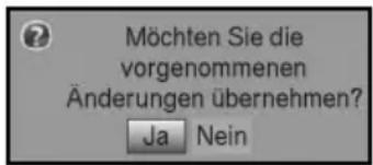 Möchten Sie die vorgenommenen Änderungen übernehmen? Ja Nein