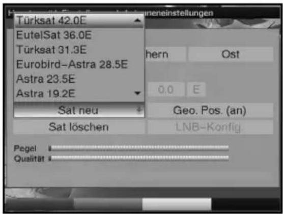 Türksat 42.0E EutelSat 36.0E Türksat 31.3E Eurobird-Astra 28.5E Astra 23.5E Astra 19.2E Sat neu Sat löschen Pegel Qualität hern Ost 0,0 E Geo. Pos. (an) LNB-Konfig.