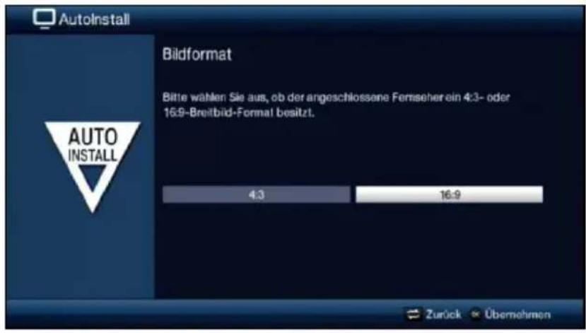 AutoInstall Bildformat Bitte wählen Sie aus, ob der angeschlossene Fertseherein 4:3- oder 16:9-Breitbild-Format besitzt. 4:3 16:9 AUTO INSTALL Zurück Übernehmen