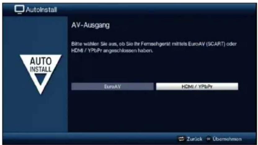 AutoInstall AV-Ausgang Bitte wählen Sie aus, ob Sie ihr Fernsehgerät mittels EuroAV (SCART) oder HDMI / YPbPr angeschlossen haben. AUTO INSTALL EuroAV HDMI / YPbPr Zurück Übernehmen