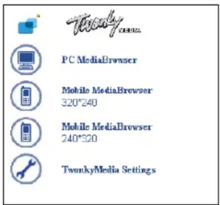 Twunky PC MediaBrowser Mobile MediaBrowser 320*240 Mobile MediaBrowser 240*320 TwunkyMedia Settings