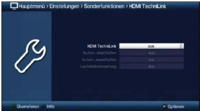 Hauptmenü > Einstellungen > Sonderfunktionen > HDMI TechniLink HDMI TechniLink aus Autom. einschaften aus Autoen. ausschaften aus Laststärkesteuerung aus Übemehmen Hilfe Optionen