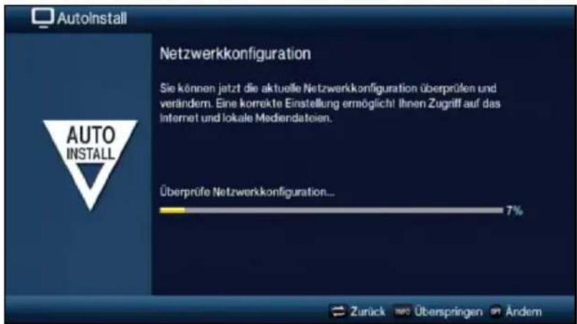 AutoInstall Netzwerkkonfiguration Sie können jetzt die aktuelle Netzwerkkonfiguration überprüfen und verändern. Eine korrekte Einstellung ermöglicht Ihnen Zugriff auf das Internet und lokale Mediendateien. Überprüfe Netzwerkkonfiguration... 7% Zurück info Überspringen 📄 Ändern