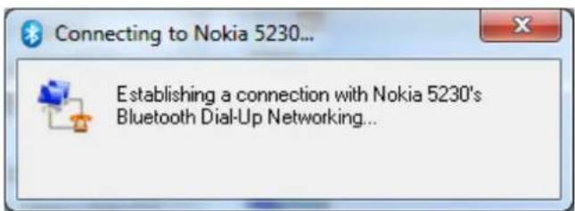 Connecting to Nokia 5230... Establishing a connection with Nokia 5230's Bluetooth Dial-Up Networking...
