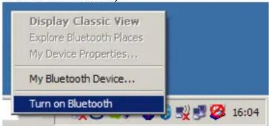 Display Classic View Explore Bluetooth Places My Device Properties... My Bluetooth Device... Turn on Bluetooth