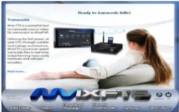 Ready to transcode (idle) Transcode Mvix FTS is a powerful tool to transcode source-video for conversion to MvixPVR. Utilizing the full power of your CPU through scalable technology architecture, MvixFTS conversion speed transcode files in real-time, outperforming many costly hardware and software encoders. Read more... Add Folders Status Download Manager Torrent Downloader Settings Description