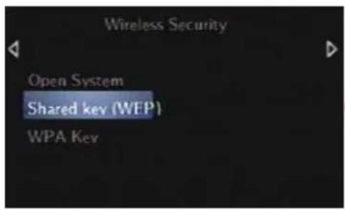 Wireless Security Open System Shared key (WEP) WPA Key