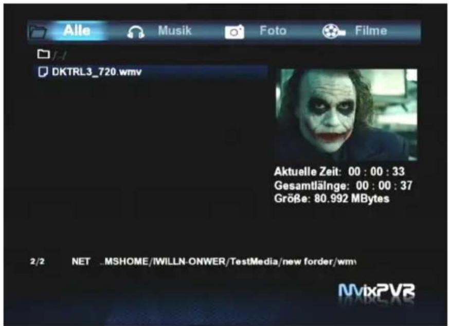 Alle Musik Foto Filme DKTRL3_720.wmv Aktuelle Zeit: 00 : 00 : 33 Gesamtlänge: 00 : 00 : 37 Größe: 80.992 MBytes 2/2 NET .MSHOME/IWILLN-ONWER/TestMedia/new forder/wmv MvixPVR