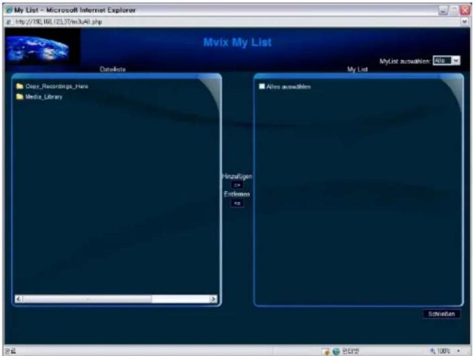My List - Microsoft Internet Explorer http://190.168.123.37/m3u4l.php Mvix My List DateListe Copr_Recordings_Here Media_Library My List auswahlen: File Alles auswahlen Hinzufügen Entlemen Schließen 안료 온타넷 100%