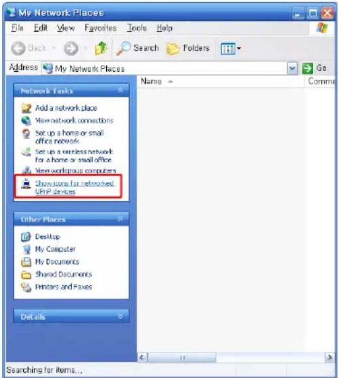 My Network Places File Edit View Favorites Tools Help Back Search Folders Address My Network Places Go Network Tasks Add a network place View network connections Set up a home or small office network Set up a wireless network for a home or small office View workgroup computers Show icons for networks UFP devices Other Places Desktop My Computer My Documents Shared Documents Printers and Faxes Details Name Comme Searching for items...