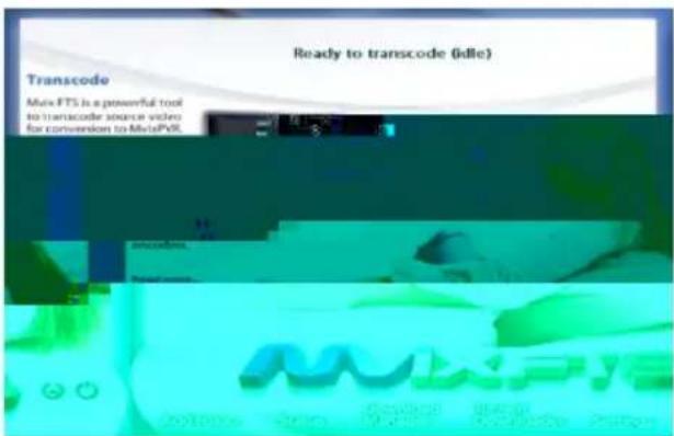 Ready to transcode (idle) Transcode Mux FTS is a powerful tool to transcode source video for conversion to MuxFTR