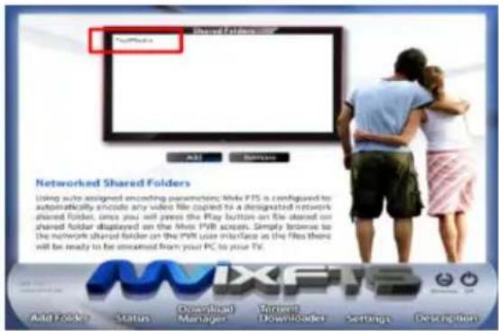 Shared Folders Add Folder Status Download Manager Userset Downloaders Settings Descriptions Networked Shared Folders Using auto-assigned encoding parameters: Mkt PFS is configured to automatically encode any video file copied to a designated network shared folder, once you will press the Play button on file shared or shared folder displayed on the Mkt PVB access. Simply browse to the network shared folder on the PWR user interface as the files there will be ready to be streamed from your PC to your TV. Add Folder Status Download Manager Userset Downloaders Settings Descriptions