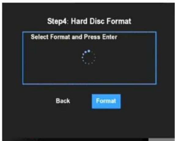 Step4: Hard Disc Format Select Format and Press Enter Back Format