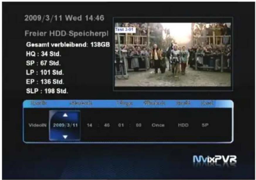 2009/3/11 Wed 14:46 Freier HDD-Speicherpl Gesamt verbleibend: 138GB HQ : 34 Std. SP : 67 Std. LP : 101 Std. EP : 136 Std. SLP : 198 Std. VideoN 2009/3/11 14 : 46 01 : 00 Once HDD SP Test 3-01 MvixPVR