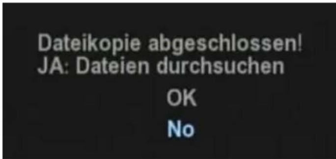 Dateikopie abgeschlossen! JA: Dateien durchsuchen OK No