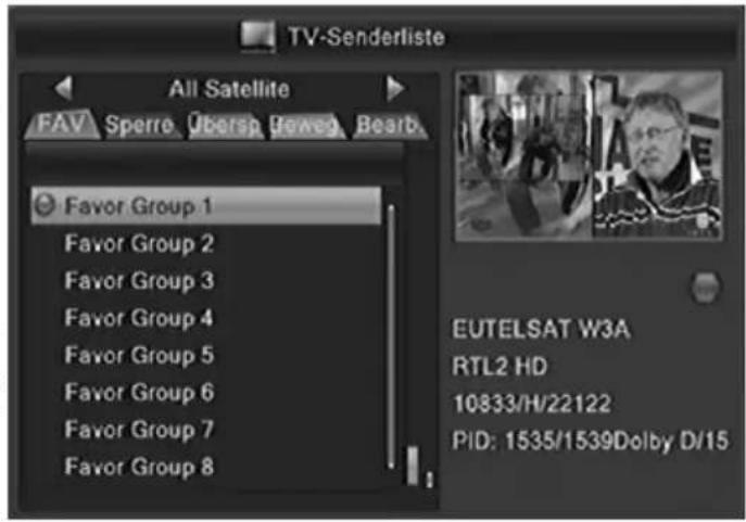 TV-Senderliste All Satellite FAV Sperre Übersp Bowes Bearb Favor Group 1 Favor Group 2 Favor Group 3 Favor Group 4 Favor Group 5 Favor Group 6 Favor Group 7 Favor Group 8 EUTELSAT W3A RTL2 HD 10833/H/22122 PID: 1535/1539Dolby D/15