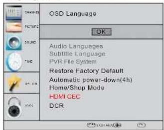 OSD Language OK Audio Languages Subtitle Language PVR File System Restore Factory Default Automatic power-down(4h) Home/Shop Mode HDMI CEC DCR