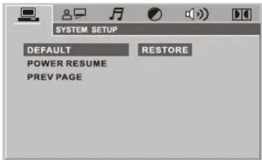 SYSTEM SETUP DEFAULT POWER RESUME PREV PAGE RESTORE