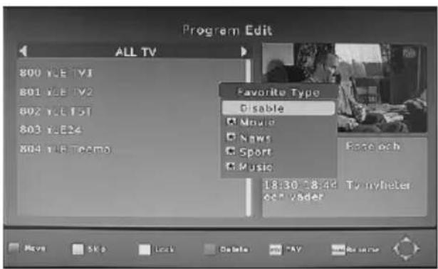 Program Edit ALL TV 800 10E TV1 801 10E TV2 802 10E 15T 803 10E 24 804 10E 30EM Favorite Type Disable Music News Sport Music Ease och 18:30 - 18:42 Tv nyheter och Våder Move Skip Back Delete PAY Resource