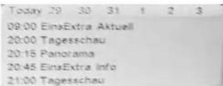 Today 29 30 31 1 2 3 09:00 EinsExtra Aktuell 20:00 Tagesschau 20:15 Panorama 20:45 EinsExtra Info 21:00 Tagesschau
