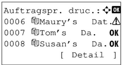 Auftragspr. druc.: OK 0006 Maury's Dat. 0007 Tom's Da. OK 0008 Susan's Da. OK [ Detail ]