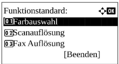 Funktionstandard: 0 1 Farbauswahl 0 2 Scanauflösung 0 3 Fax Auflösung [Beenden]