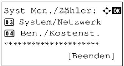 Syst Men./Zähler: ◆ OK 03 System/Netzwerk 04 Ben./Kostenst. [Beenden]