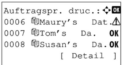 Auftragspr. druc.: ◆ OK 0006 Maury's Dat. 0007 Tom's Da. OK 0008 Susan's Da. OK [ Detail ]