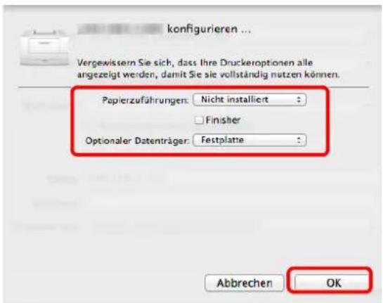 konfigurieren ... Vergewissern Sie sich, dass Ihre Druckeroptionen alle angezeigt werden, damit Sie sie vollständig nutzen können. Papierzuführungen: Nicht installiert Finisher Optionaler Datenträger: Festplatte Abbrechen OK