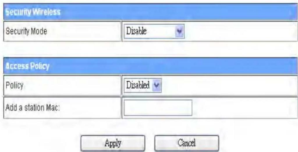 Security Wireless Security Mode Disable Access Policy Policy Disabled Add a station Mac: Apply Cancel
