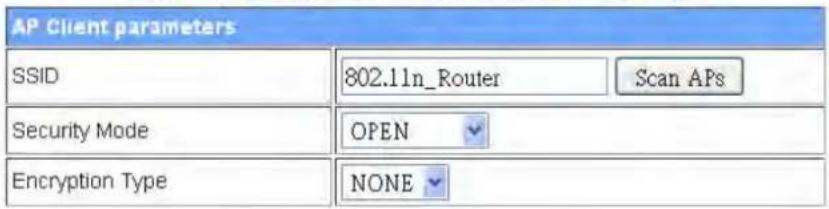 AP Client parameters SSID 802.11n_Router Scan APs Security Mode OPEN Encryption Type NONE