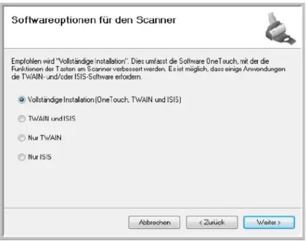 Softwareoptionen für den Scanner Empfohlen wird "Vollständige Installation". Dies umfasst die Software OneTouch, mit der die Funktionen der Tasten am Scanner verbessert werden. Es ist möglich, dass einige Anwendungen die TWAIN- und/oder ISIS-Software erfordern. ● Vollständige Installation (OneTouch, TWAIN und ISIS) ○ TWAIN und ISIS ○ Nur TWAIN ○ Nur ISIS Abbrechen < Zurück Weiter >