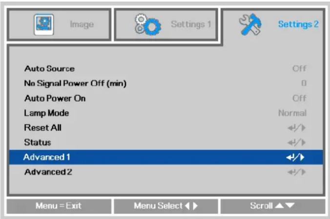 Auto Source No Signal Power Off (min) Auto Power On Lamp Mode Reset All Status Advanced 1 Advanced 2 Settings 1 Settings 2 Off 0 Off Normal +/+ +/+ Advanced 1 +/+ Menu = Exit Menu Select ▶▶ Scroll ▲▼