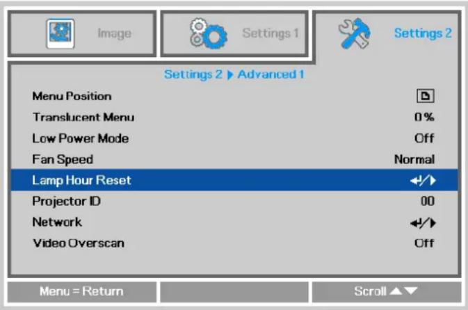 Settings 2 ▶ Advanced 1 Menu Position Translucent Menu Low Power Mode Fan Speed Lamp Hour Reset Projector ID Network Video Overscan Off Normal 0% ✓/✓ 00 ✓/✓ Off Menu = Return Scroll ▲▼