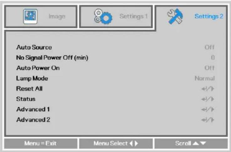 Auto Source No Signal Power Off (min) Auto Power On Lamp Mode Reset All Status Advanced 1 Advanced 2 Settings 1 Settings 2 Off 0 Off Normal +/+ +/+ +/+ +/+ +/+ Menu = Exit Menu Select ▶ Scroll ▼
