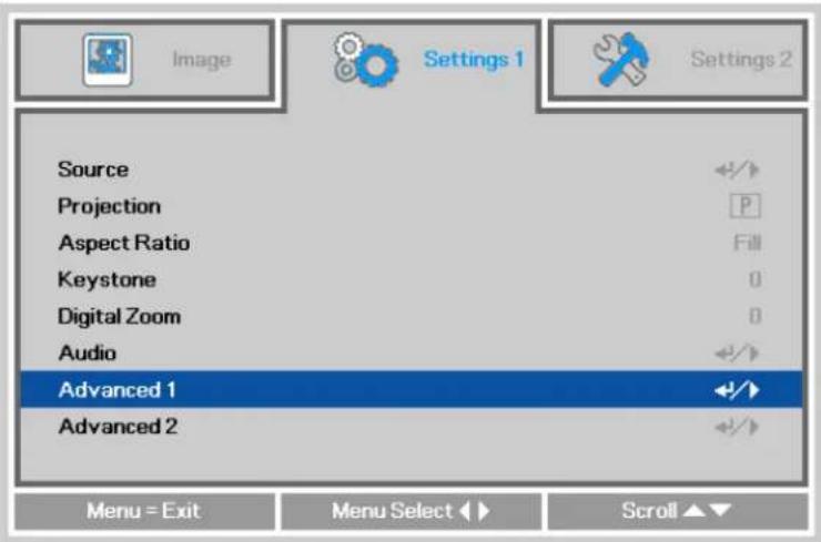 Source Projection Aspect Ratio Keystone Digital Zoom Audio Advanced 1 Advanced 2 Menu = Exit Menu Select ▶ Scroll ▲▼ Settings 1 Settings 2