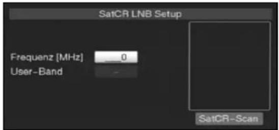 SatCR LNB Setup Frequenz [MHz] 0 User-Band SatCR-Scan