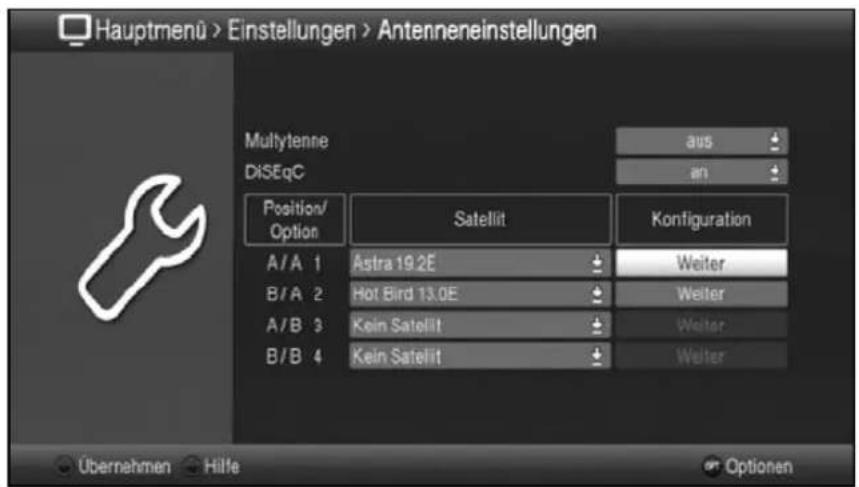 Hauptmenü > Einstellungen > Antenneneinstellungen Multiytenne diSEqC Position/Option Satellit Konfiguration A/A 1 Astra 19.2E Weiter B/A 2 Hot Bird 13.0E Weiter A/B 3 Kein Satellit Weiter B/B 4 Kein Satellit Weiter Übernehmen Hille Optionen