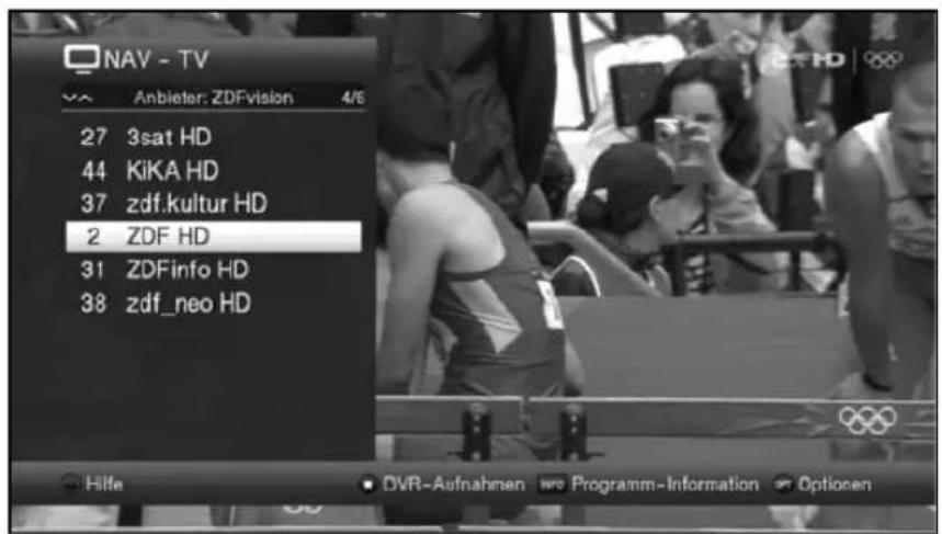NAV - TV Anbieter: ZDFvision 4/6 27 3sat HD 44 KiKA HD 37 zdf.kultur HD 2 ZDF HD 31 ZDFinfo HD 38 zdf_neo HD Hilfe DVRA-Aufnahmen we Programm-Information Optionen