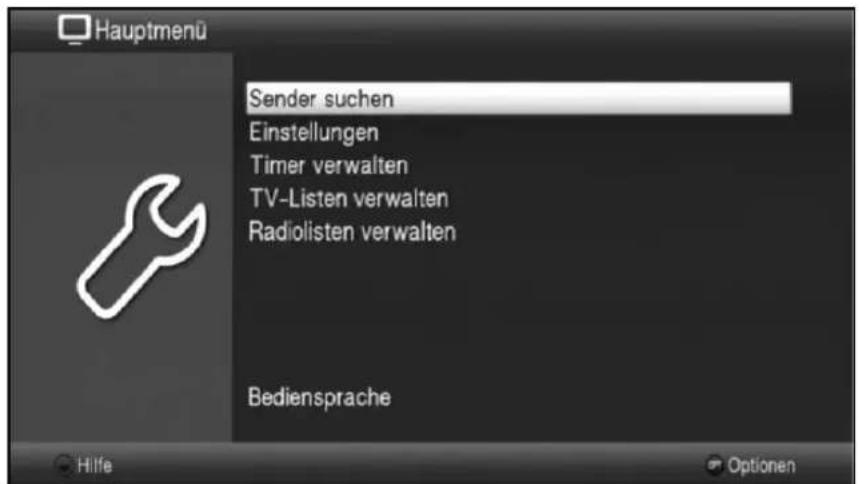 Hauptmenü Sender suchen Einstellungen Timer verwalten TV-Listen verwalten Radiolisten verwalten Bediensprache Hilfe Optionen